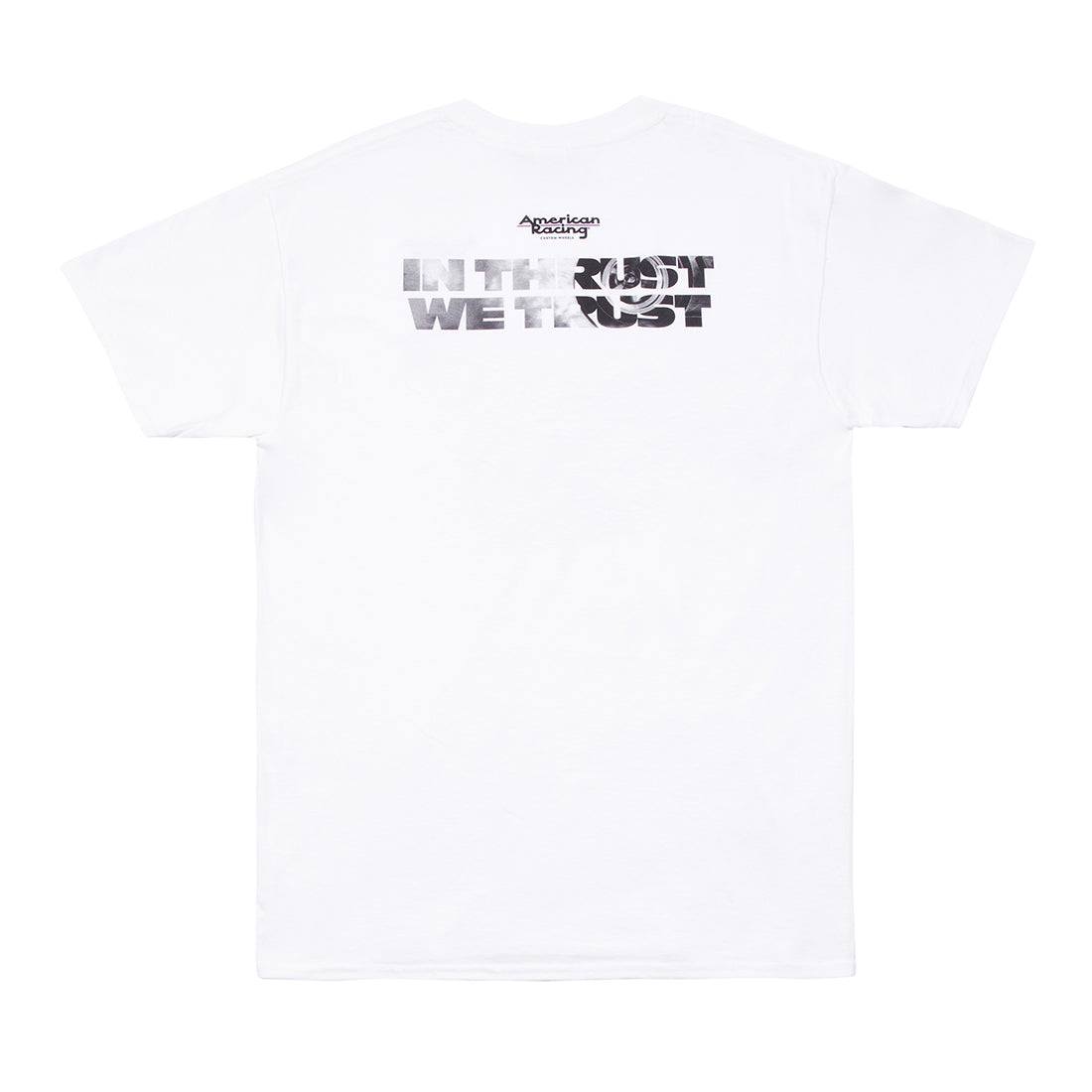 White short sleeve tee featuring "IN THRUST WE TRUST" graphic by American Racing on the back.
