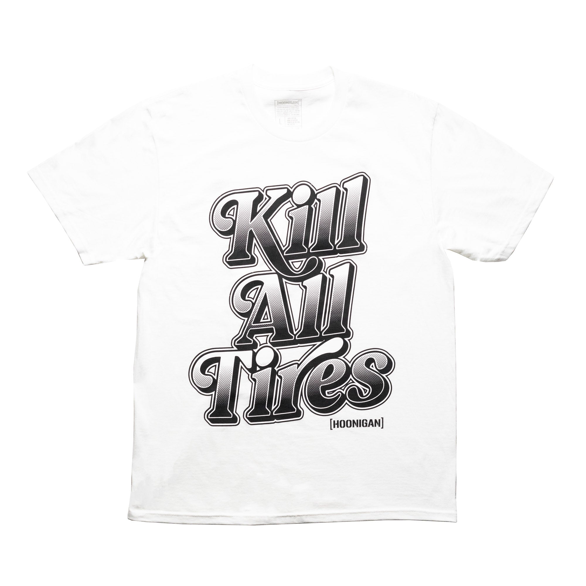 Hoonigan KILL ALL TIRES V2 white short sleeve tee featuring bold black graphic print on the front.