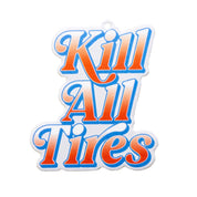 Hoonigan KILL ALL TIRES V2 Air Freshener in a colorful, bold design featuring tire graphics and branding.