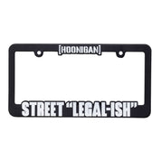 Hoonigan STREET LEGAL license plate frame featuring a bold design with the phrase "STREET LEGAL-ISH" in white.