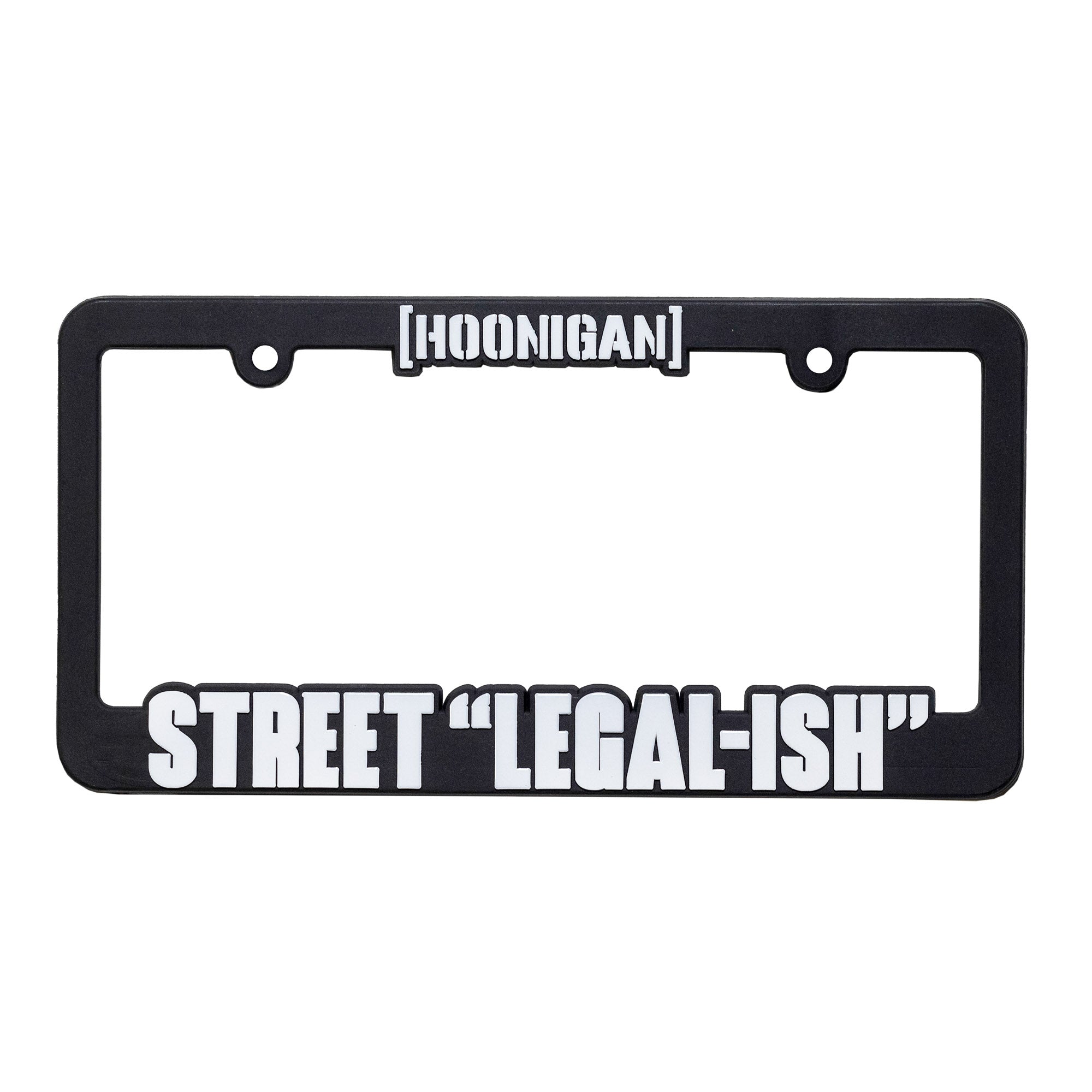 Hoonigan STREET LEGAL license plate frame featuring a bold design with the phrase "STREET LEGAL-ISH" in white.