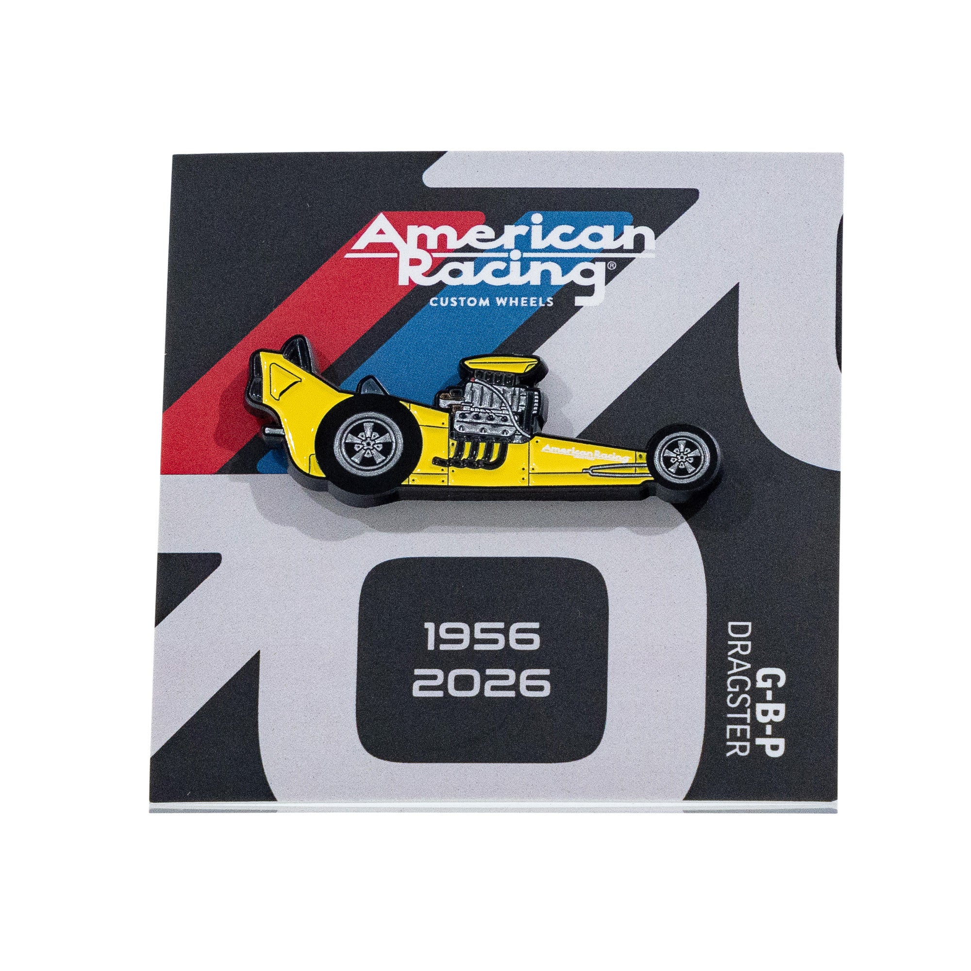 Collectible American Racing DRAGSTER pin featuring a yellow dragster design, commemorating 1956 to 2026.