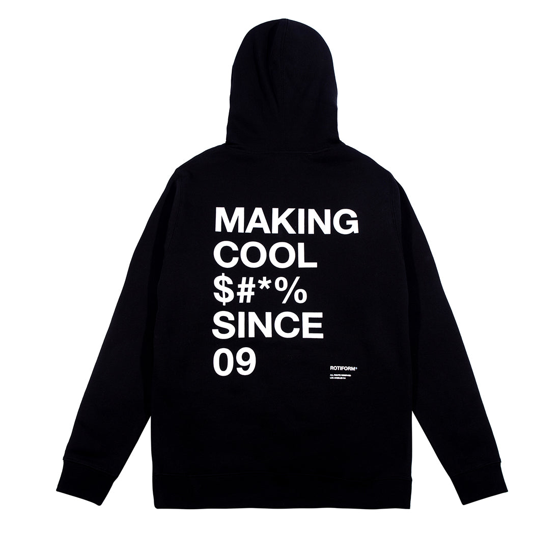 Black Rotiform hoodie with "MAKING COOL $#*&" printed on the back.