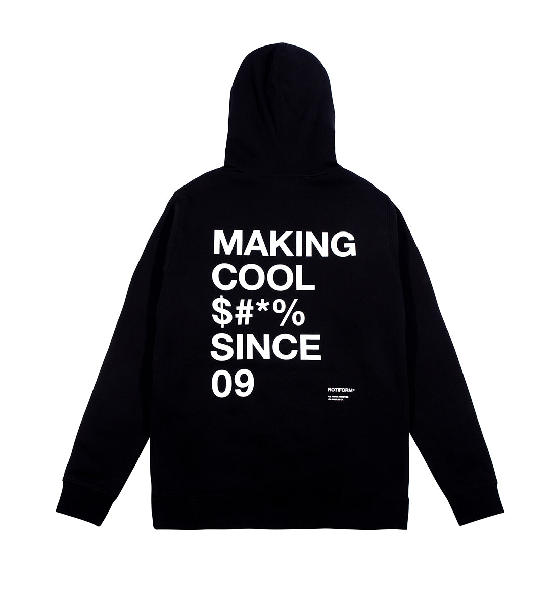 Black Rotiform hoodie with "MAKING COOL $#*&" printed on the back.