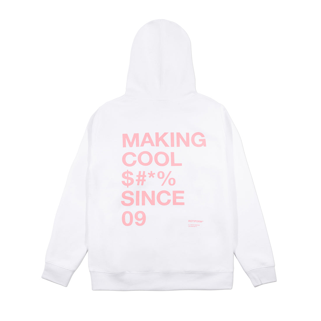 Rotiform "Making Cool $#*&" hoodie in white, featuring bold graphic text on the back.