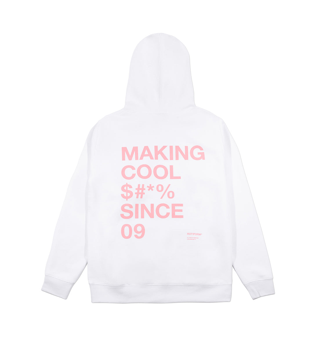 Rotiform "Making Cool $#*&" hoodie in white, featuring bold graphic text on the back.