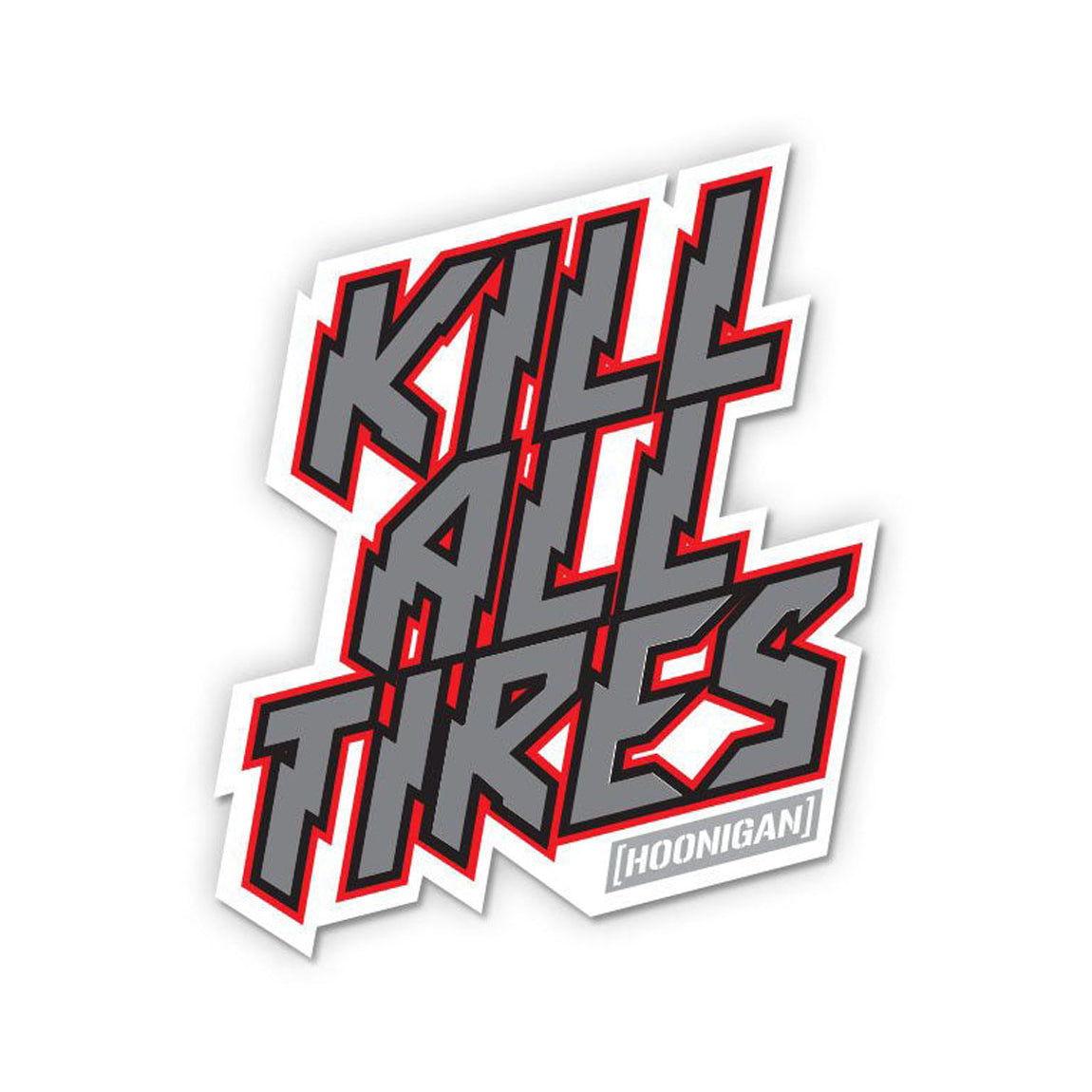 Hoonigan KILL ALL TIRES Sticker (4")